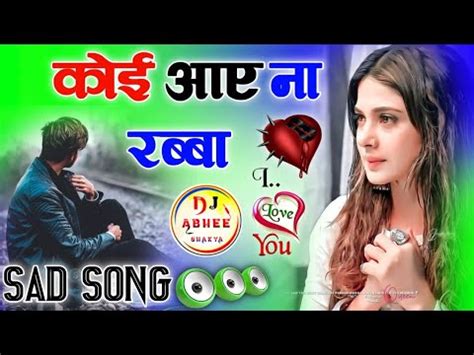 Zindagi Main Koi Kabhi Aaye Na Rabba Dj Remix Song Dj Abhee Shakya