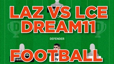 LAZ Vs LCE Football Dream11 Team Prediction Win YouTube