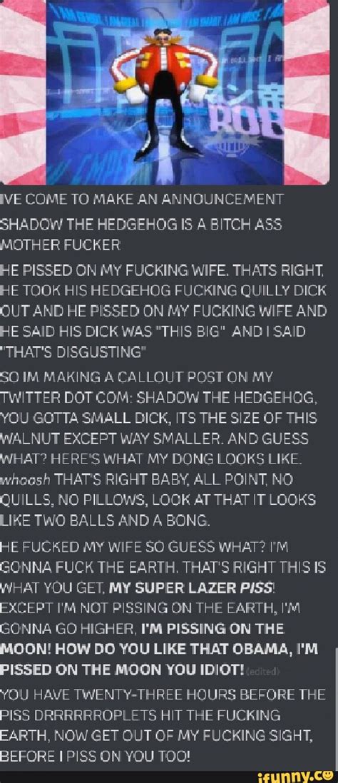 IVE COME TO MAKE AN ANNOUNCEMENT SHADOW THE HEDGEHOG IS A BITCH ASS