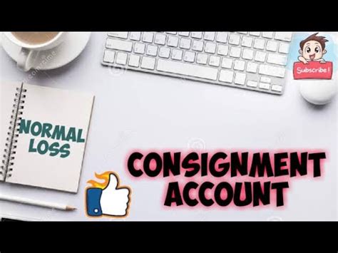 Consignment Account Normal Loss Loss Of Goods Financial