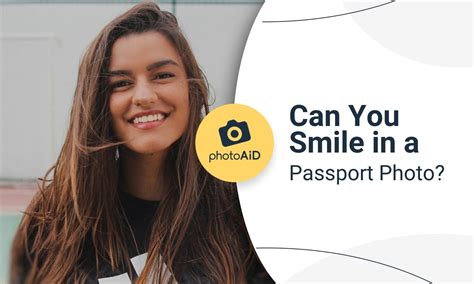 Can You Smile In A Passport Photo And Show Teeth Explained