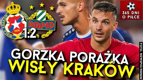 Wis A Krak W Rapid Wiede Pora Ka Bia Ej Gwiazdy W Eliminacjach