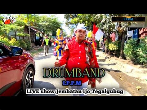 Drumband Ippm Majasri Ft Fidho Live Show Desa Tegalgubug Terbaru