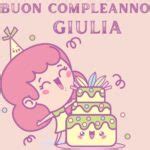 Immagini Di Buon Compleanno Giulia Nuove 2024 Updated 2024