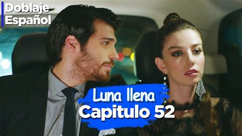 Luna llena Capitulo 52 Doblado Español Dolunay YouTube