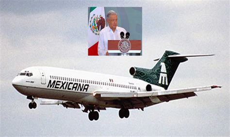 Amlo Analiza Adquirir Marca “mexicana De Aviación” Para Viajar A Buen