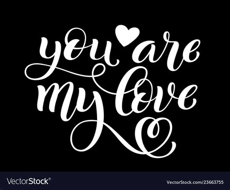 You Are My Love Hand Written Lettering Royalty Free Vector