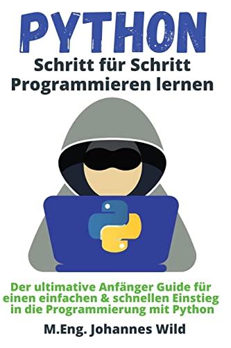 Python Schritt F R Schritt Programmieren Lernen Der Ultimative