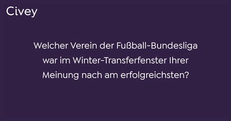 Civey Umfrage Welcher Verein der Fußball Bundesliga war im Winter