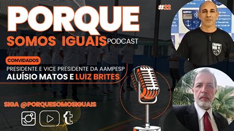 Porque Somos Iguais 22 Aluísio Matos e Luiz Brites Presidente e Vice