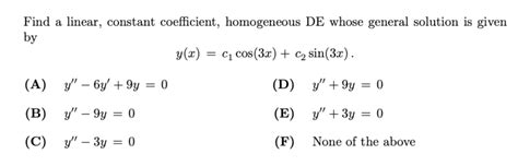 Solved Find A Linear Constant Coefficient Homogeneous De Chegg