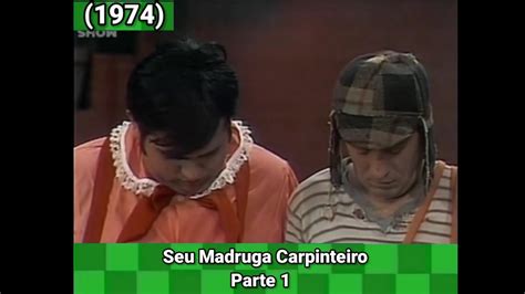 Chaves Seu Madruga Carpinteiro Parte Youtube