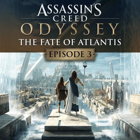 Assassin S Creed Odyssey The Fate Of Atlantis Episode 3 Judgment