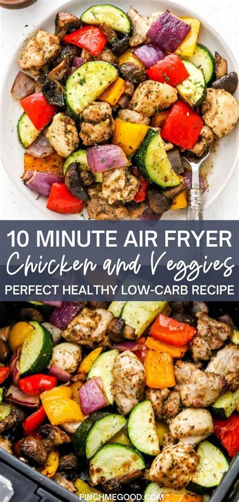 10 Minute Roasted Chicken And Vegetables Air Fryer Artofit