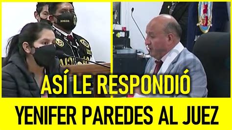 Así respondió Yenifer Paredes al juez durante audiencia de PRISIÓN