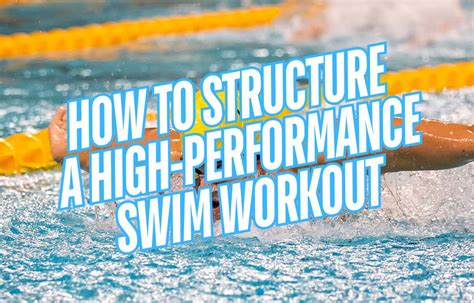 How to Structure a High-Performance Swim Workout
