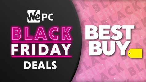 Black Friday Best Buy deals 2023 | WePC