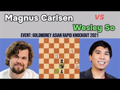 Tactical Battle In Chess Game Magnus Carlsen Vs Wesley So Goldmoney