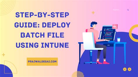 Deploy A Batch File Using Intune A Step By Step Guide