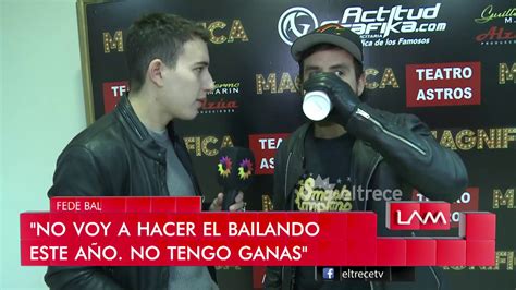 Fede Bal confirmó que no quiere estar en Bailando 2018 YouTube