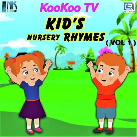 Koo Koo TV Kids Nursery Rhymes - Vol 1 Songs Download - Free Online ...