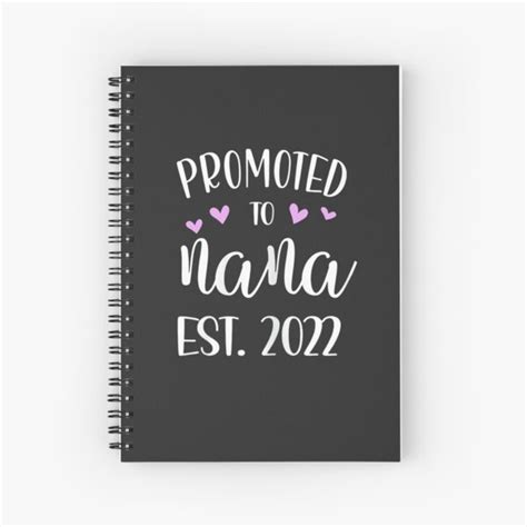 Promoted To Nana Est 2022 Spiral Notebook By Kmossad Redbubble