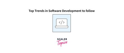 Latest Technologies In Software Industry Scaler Topics