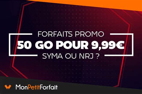 Syma Ou NRJ Mobile Quel Forfait En Promo Avec 50 Go Pour 10