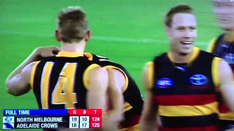 Last 41 Seconds Adelaide Crows Vs North Melbourne Round 9 2013 YouTube