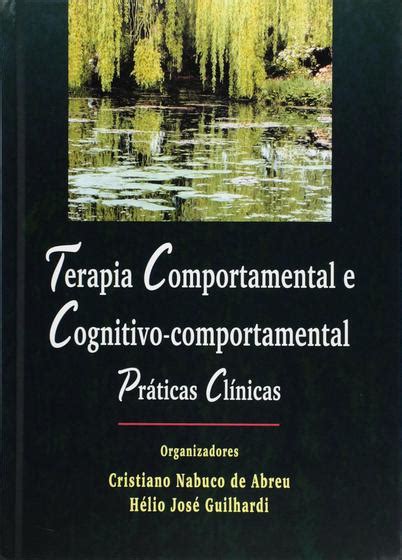 Livro Terapia Comportamental E Cognitivo Comportamental Práticas