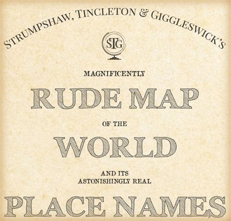 Standgs Magnificently Rude Map Of World Place Names — Standgs Marvellous Maps