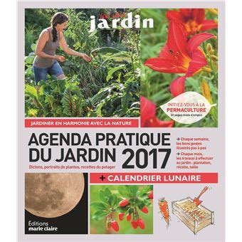 Agenda pratique 2017 du jardin broché Sandra Lefrançois Philippe