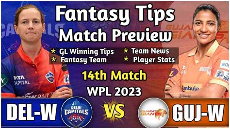 DEL W Vs GUJ W Dream11 Team Prediction For 14th Match DEL W Vs GUJ W