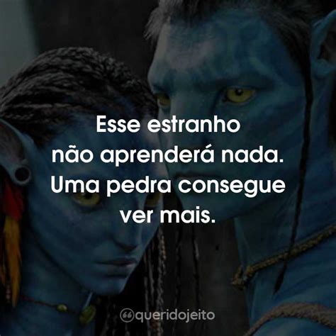 Avatar Filme Frases Perfeitas Querido Jeito