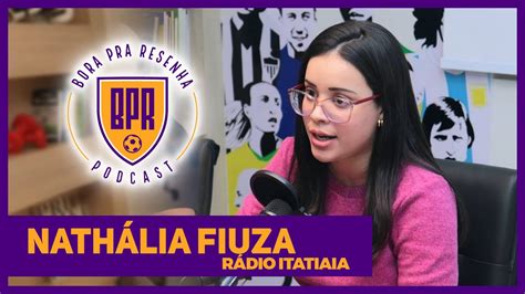 NATHÁLIA FIUZA BPR Podcast 112 YouTube