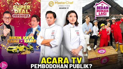 Ternyata Selama Ini Kita Ditipu Deretan Program Acara Tv Dituding