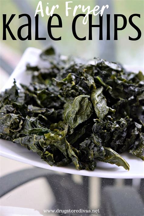 Air Fryer Kale Chips Drugstore Divas