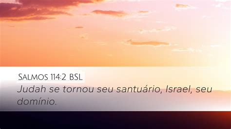 Salmos 114 2 BSL Desktop Wallpaper Judah se tornou seu santuário