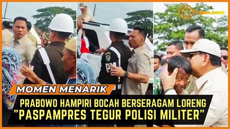 Momen Prabowo Hampiri Boc H Berseragam Loreng Paspampres Tegur Polisi