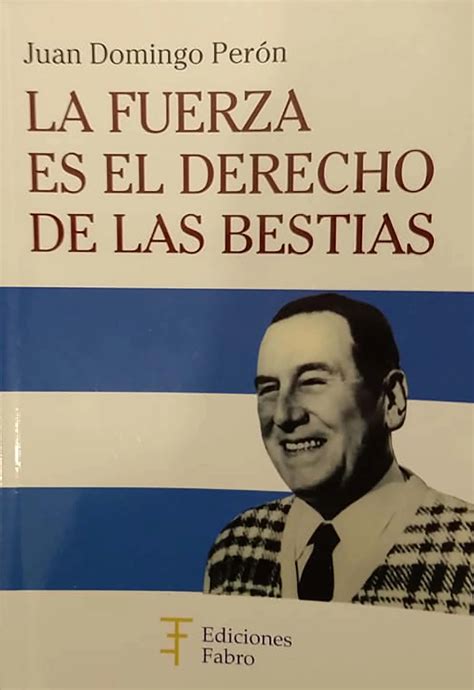 17 Libros Para Entender A Juan Domingo Perón A 45 Años De Su Muerte