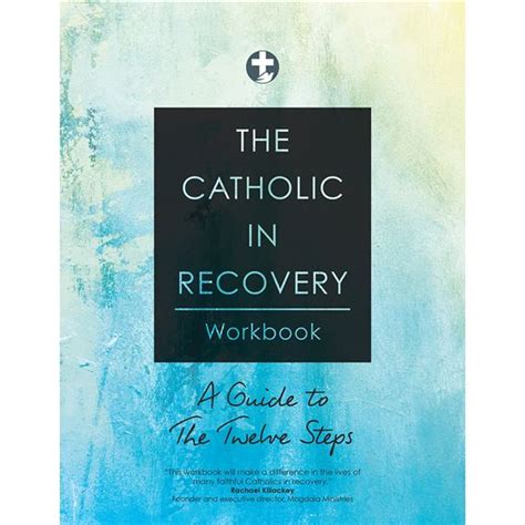 The Catholic In Recovery Workbook A Guide To The Twelve Steps Ewtn