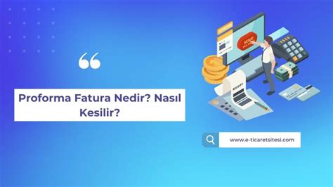 Proforma Fatura Nedir Nas L Kesilir E Ticaret Sitesi