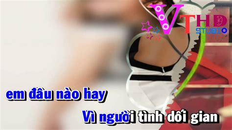 [karaoke Full Hd] Khi Người Yêu Lừa Dối Remix Beat Gốc 320 Kbps Thúy