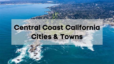 Explore Central Coast California Cities Central California Coastal