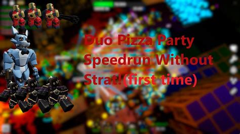 Trio Pizza Party Speedrun Without Strat Tower Defense Simulator