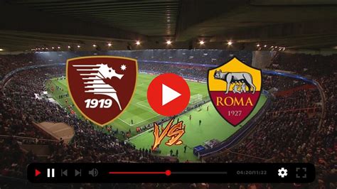 Oggi Us Salernitana As Roma In Diretta Streaming Salernita Fathers