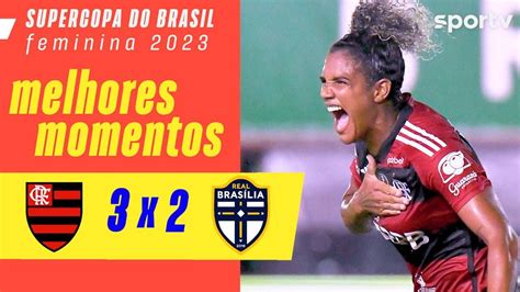 FLAMENGO 3 X 2 REAL BRASÍLIA MELHORES MOMENTOS SUPERCOPA FEMININA