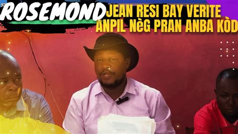 ROSEMOND JEAN RESI MET VERETE YO NAN LA PATIZAN ARIEL YO ANBA KÒD YouTube