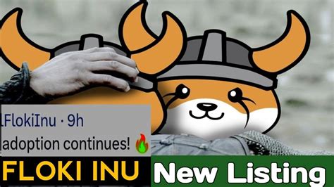 Floki Inu Coin News Today Floki Inu New Listing News Today Floki