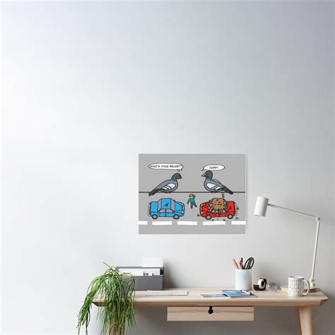 "Flipping The Bird - Funny Pigeon Car Poop Scene" Poster for Sale by ...